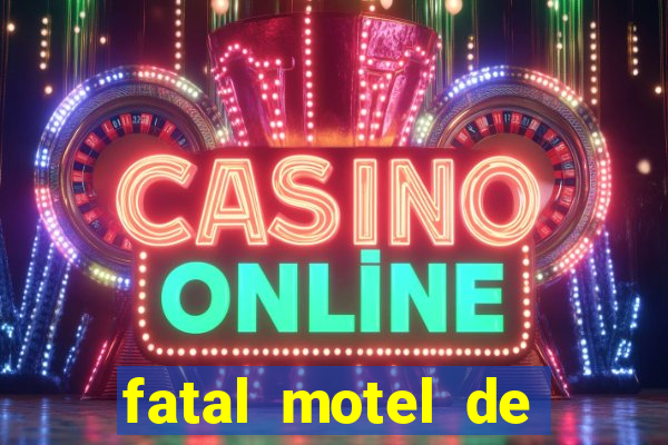 fatal motel de nova mutum